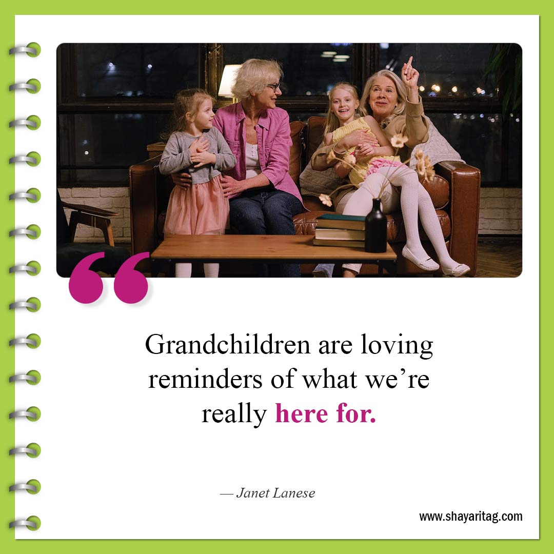 Grandchildren are loving reminders-Best Granddaughters Quotes And Sayings