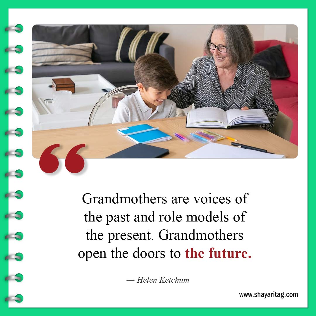 Grandmothers are voices of the past-Best Quotes about Grandma and Grandmother love saying
