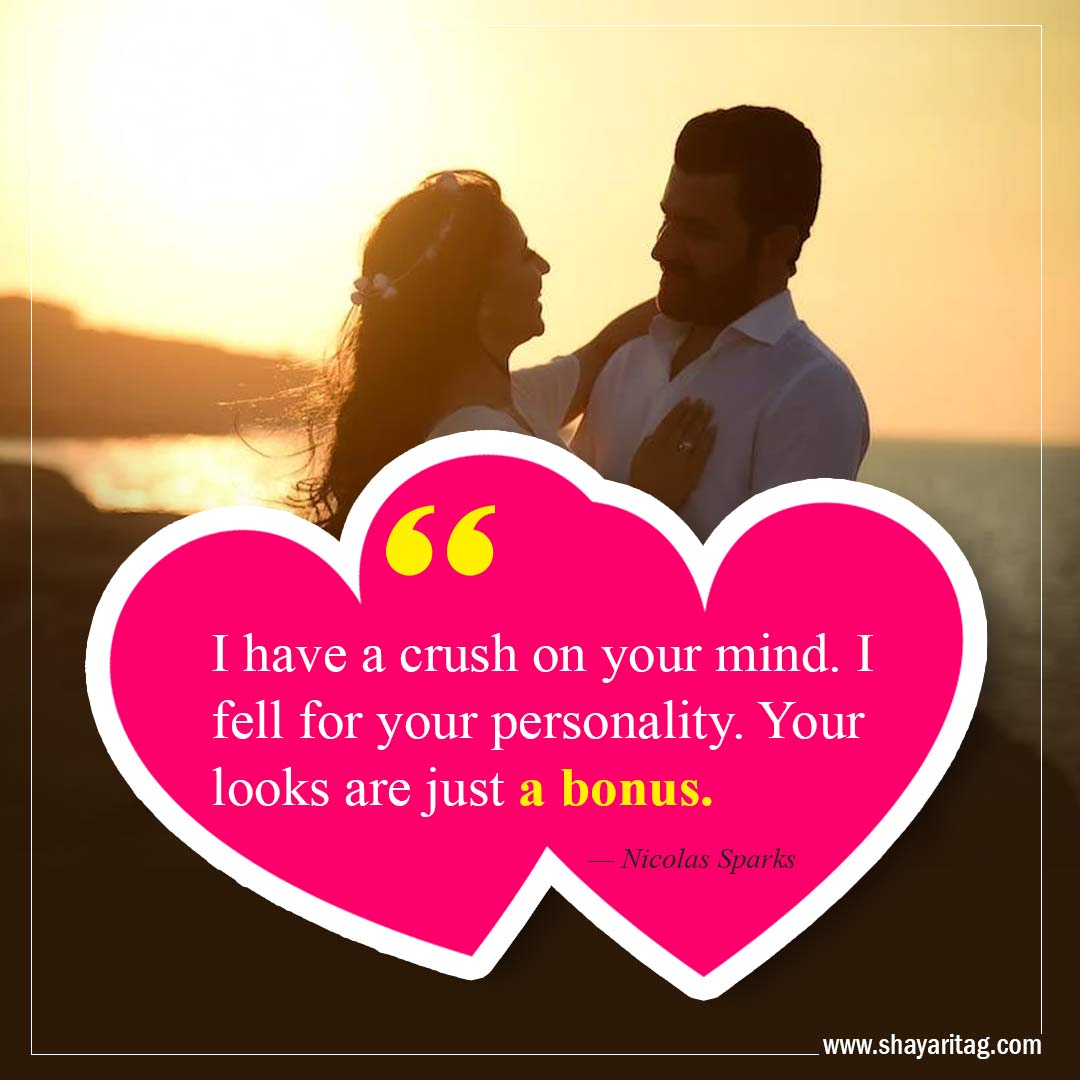 I have a crush on your mind-Best Crush Quotes Inspirational quotes about love 