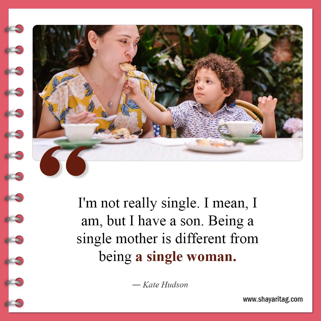 I'm not really single-Inspirational Single Mom Quotes