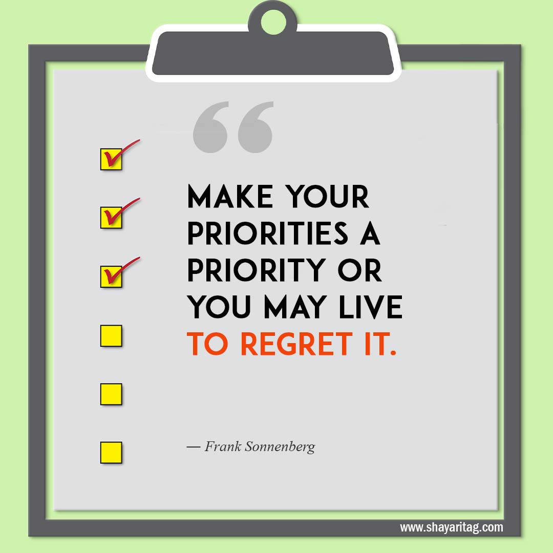 Make your priorities a priority-Quotes about Priorities Making yourself a priority quotes