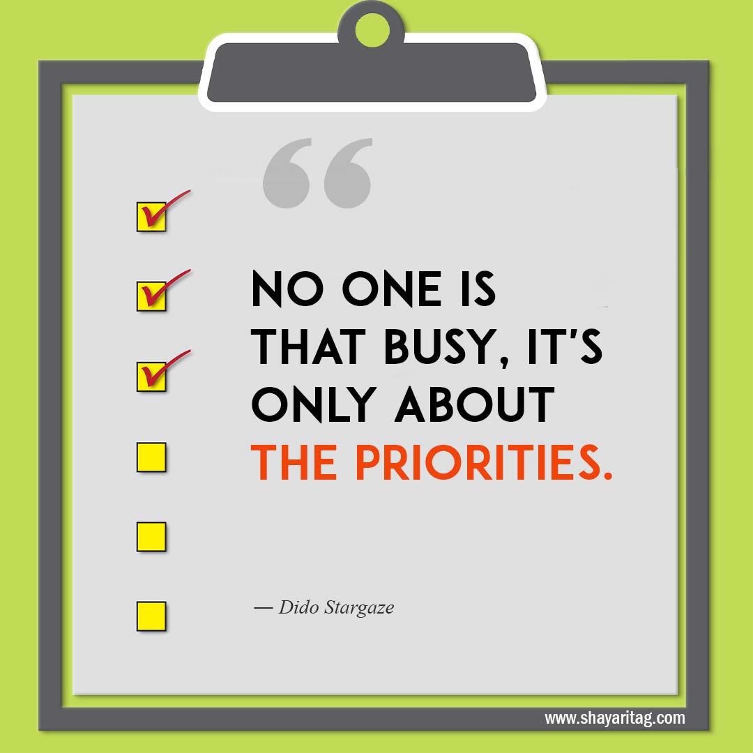 No one is that busy-Quotes about Priorities Making yourself a priority quotes