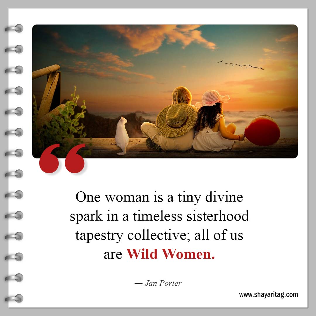 One woman is a tiny divine spark in a timeless-Powerful Sisterhood Quotes and Quotes for sisters