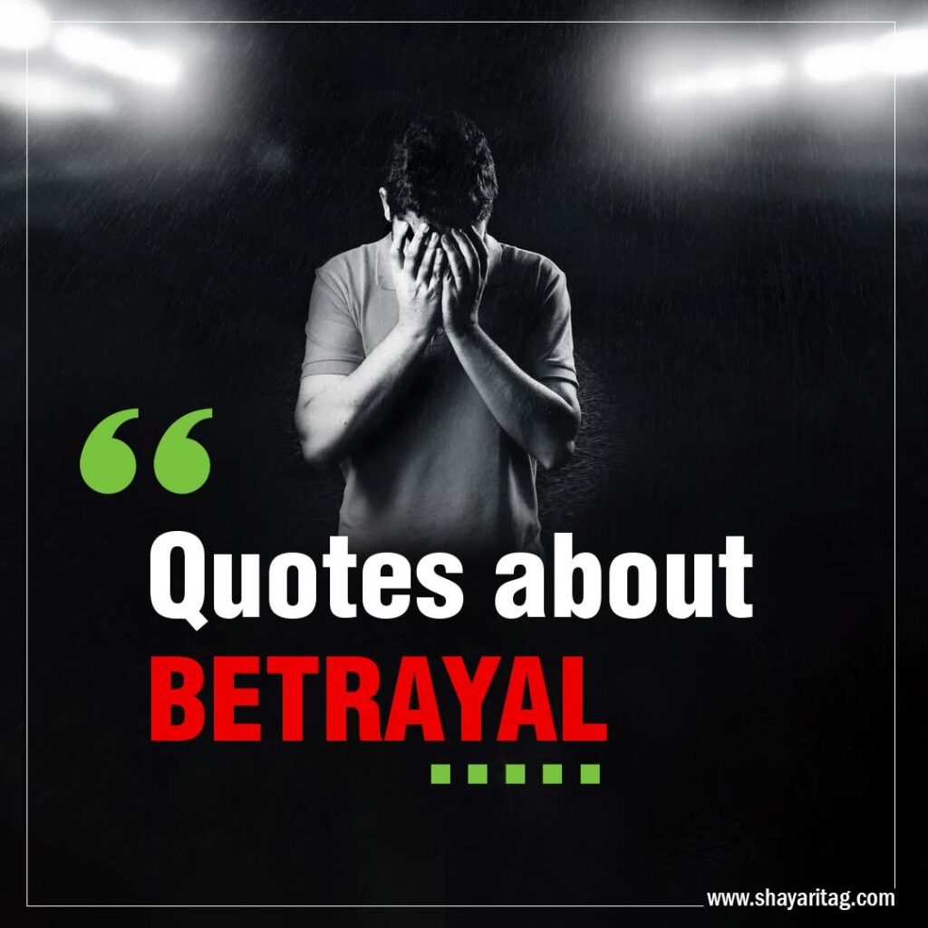 Quotes about Betrayal on Backstabbing Friends and Lost Trust