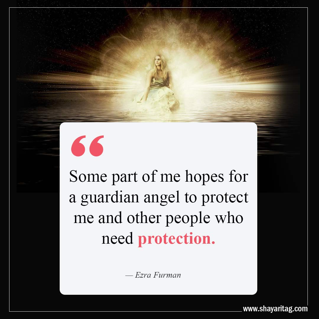 Some part of me hopes for a guardian angel-Quote about angels guardian quotes