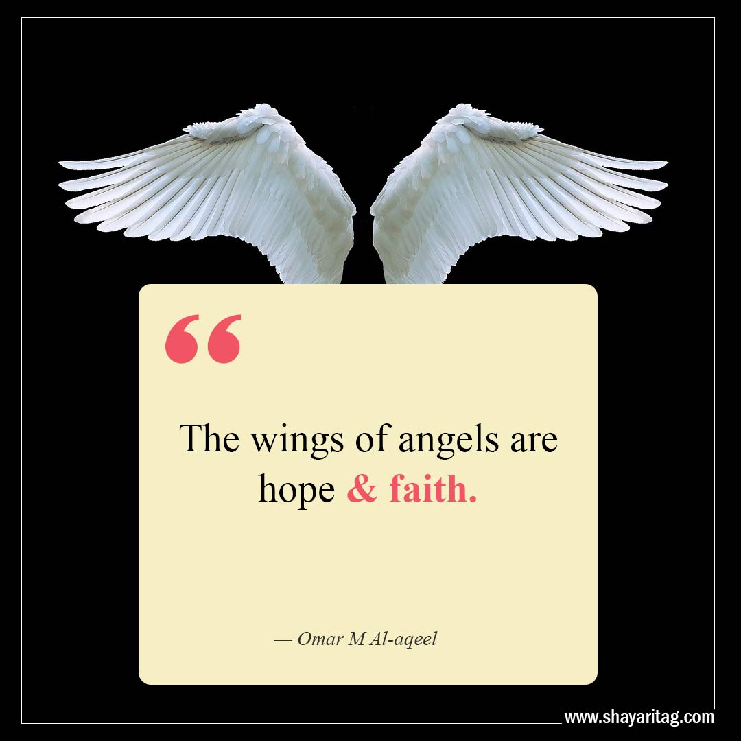 The wings of angels are hope and faith-Quote about angels guardian quotes