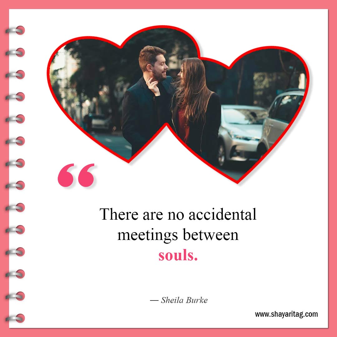 There are no accidental meetings between souls-Best Quotes For Soulmates