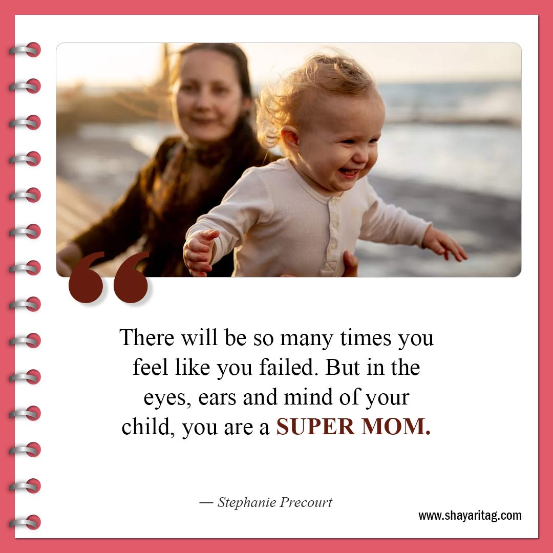There will be so many times you feel like you failed-Inspirational Single Mom Quotes