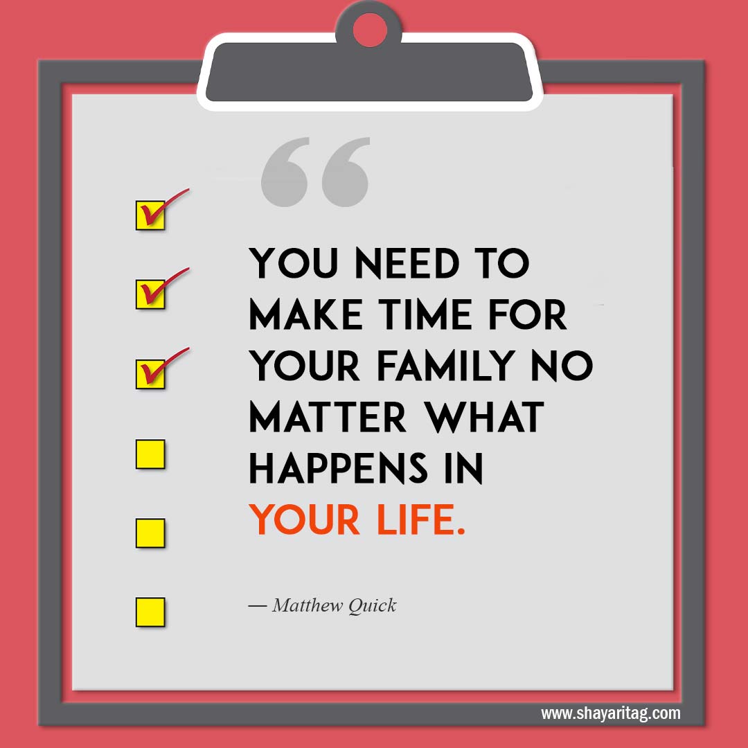 You need to make time for your family-Quotes about Priorities Making yourself a priority quotes