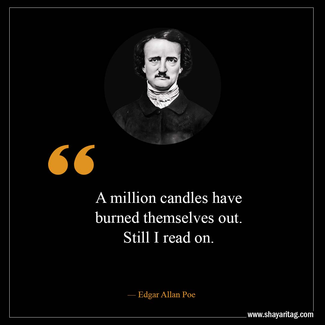 A million candles have burned themselves out-Best Edgar Allan Poe Quotes