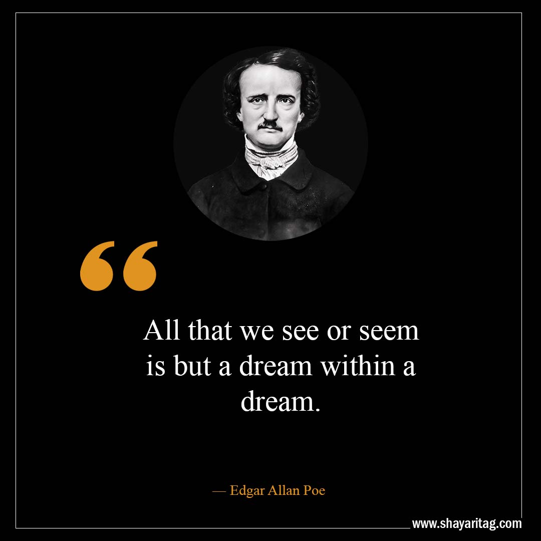 All that we see or seem is but-Best Edgar Allan Poe Quotes