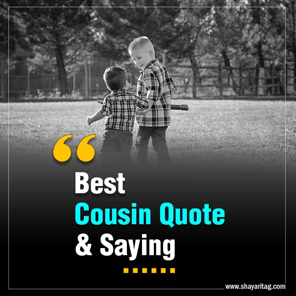 Best Cousin Quotes And Saying with image