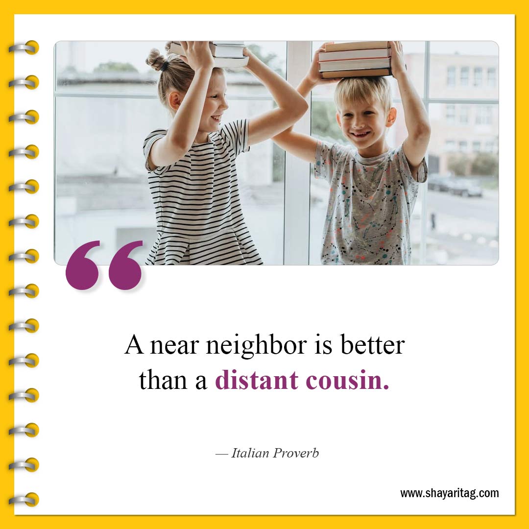 A near neighbor is better-Best Cousin Quotes And Saying with image