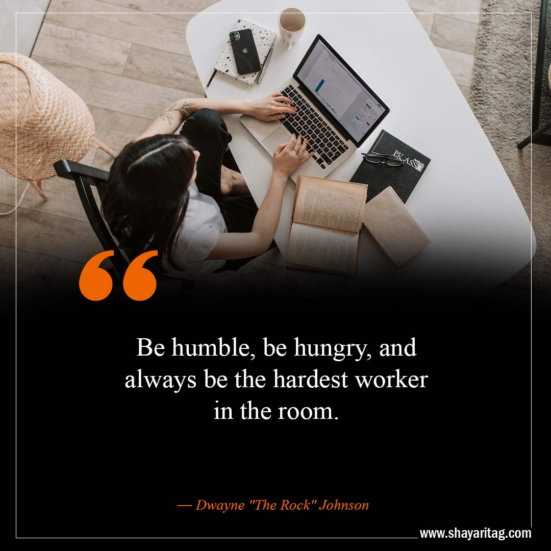 Be humble be hungry-Best Move In Silence Quotes with images