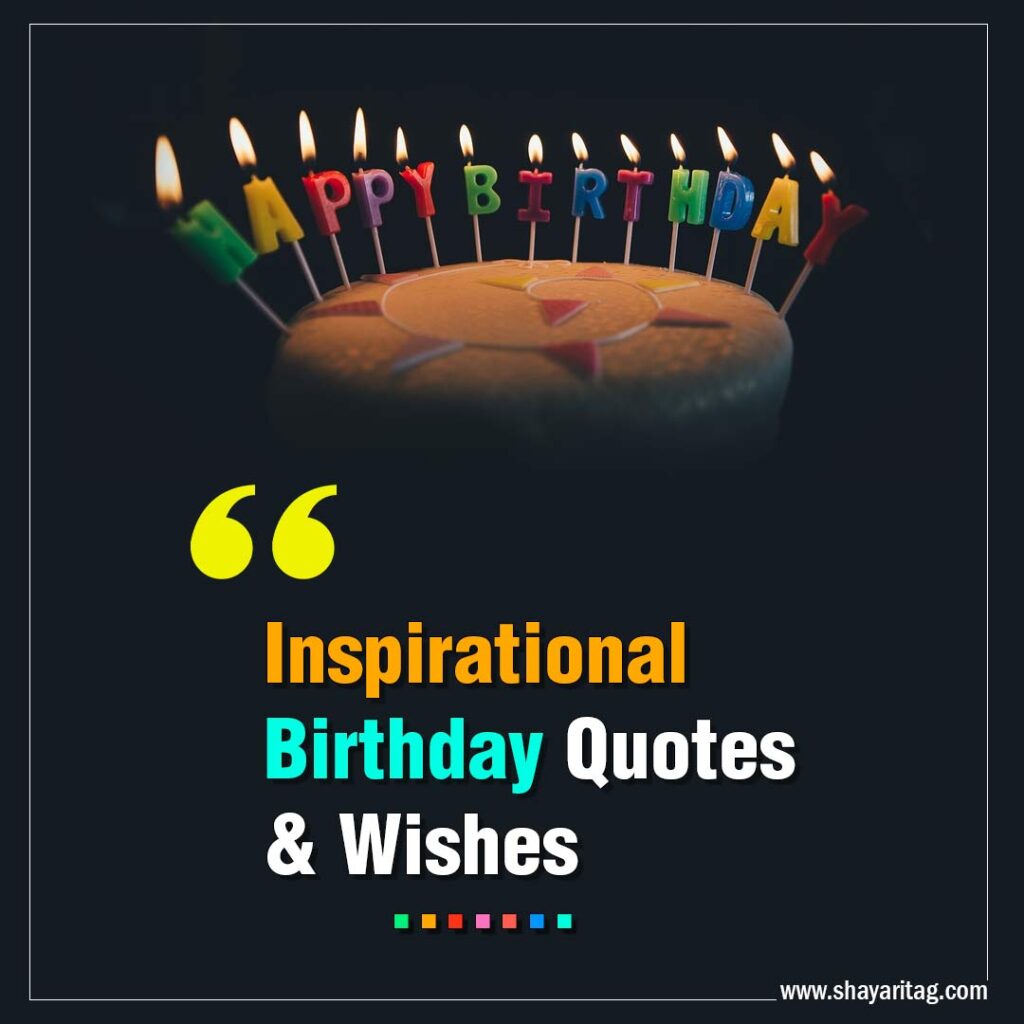 Best Inspirational Birthday Quotes and Wishes