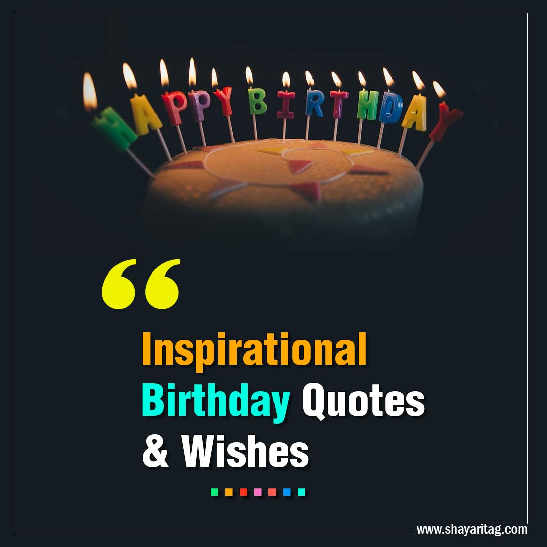 Life Inspirational Birthday Quotes