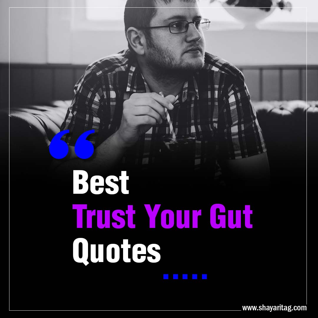 best-trust-your-gut-quotes-shayaritag