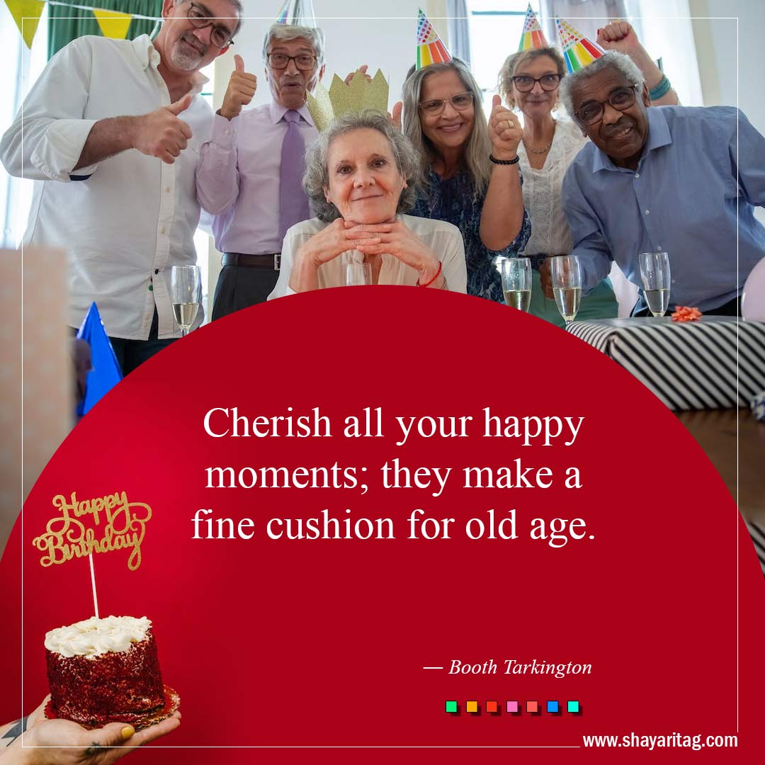 Cherish all your happy moments-Best Inspirational Birthday Quotes and Wishes