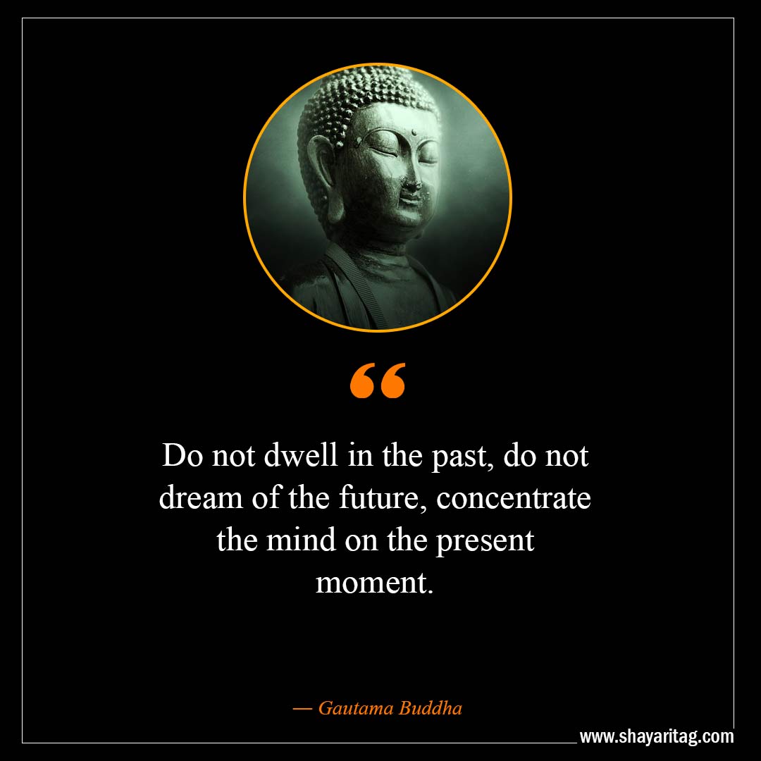 Do not dwell in the past-Inspirational Buddha Quotes on life with images