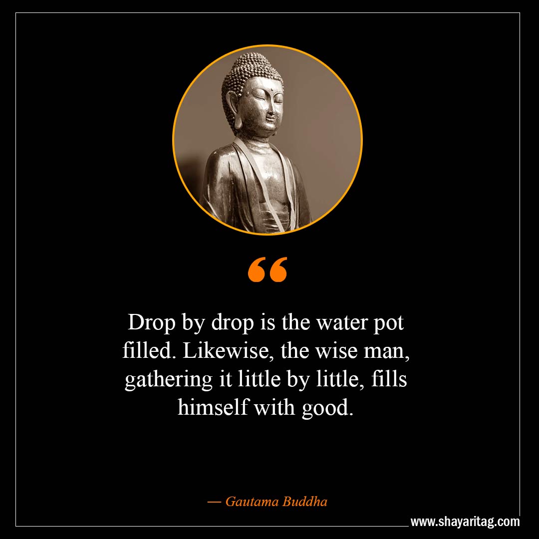 Drop by drop is the water pot filled-Inspirational Buddha Quotes on karma with images