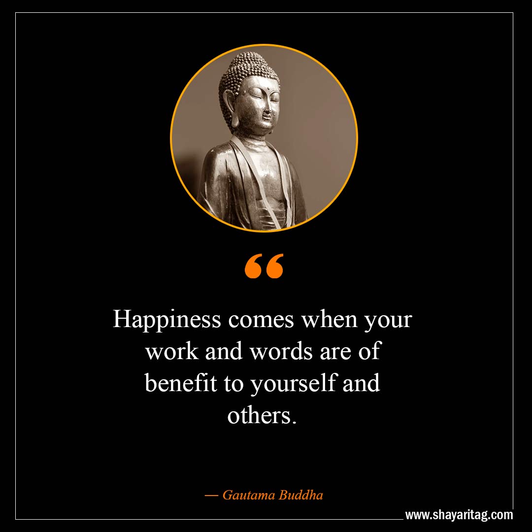 Happiness comes when your work-Inspirational Buddha Quotes on Happiness with images