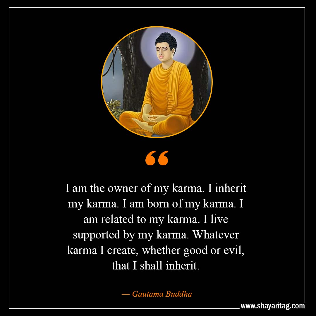 I am the owner of my karma-Inspirational Buddha Quotes on karma with images