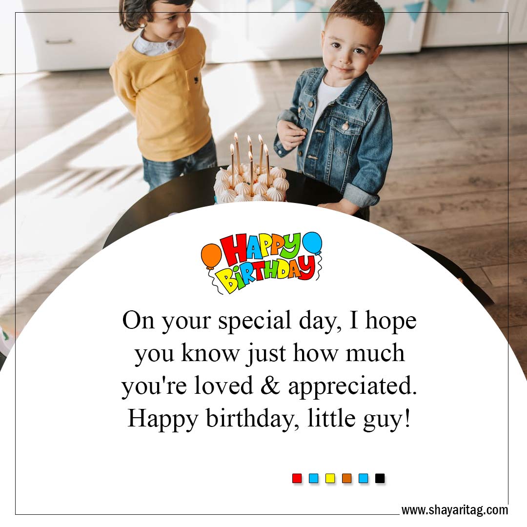 I hope you know just how much you're loved-Best Happy Birthday Wishes for Baby Boy