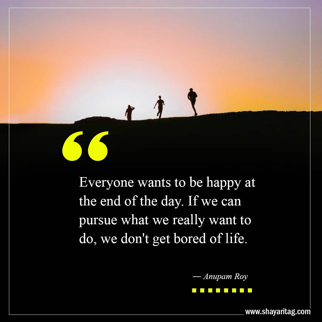If we can pursue what we really want to do-Best At The End Of The Day Quotes with image