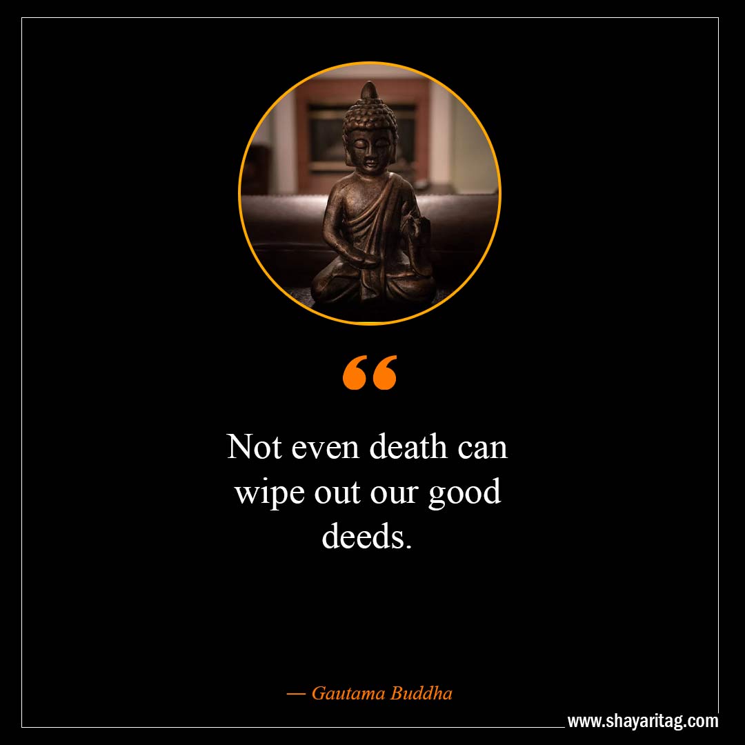 Not even death can wipe out-Inspirational Buddha Quotes on karma with images