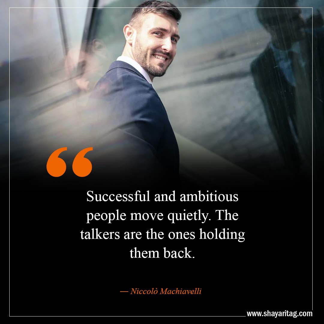 Successful and ambitious people move quietly-Best Move In Silence Quotes with images