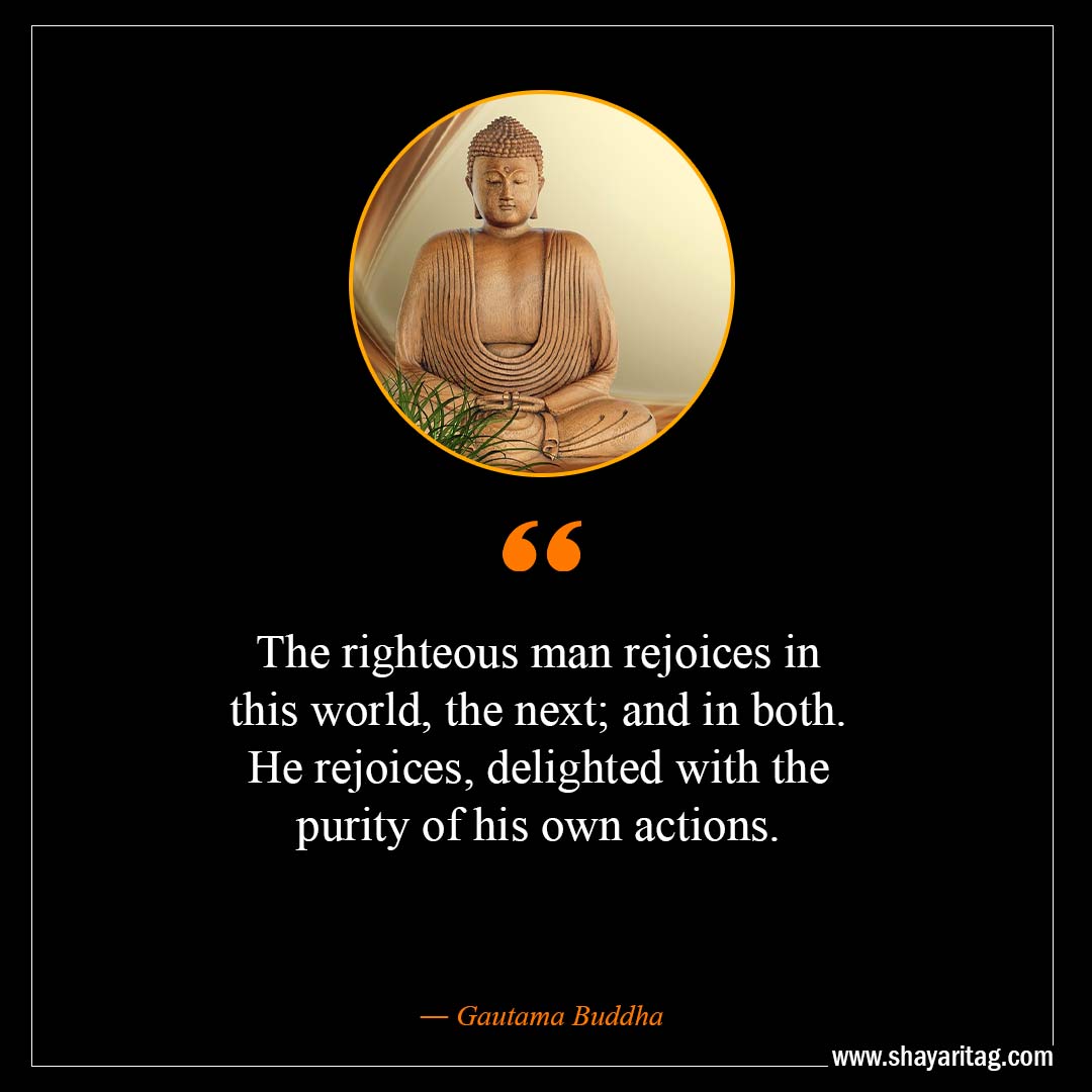 The righteous man rejoices in this world-Inspirational Buddha Quotes on karma with images