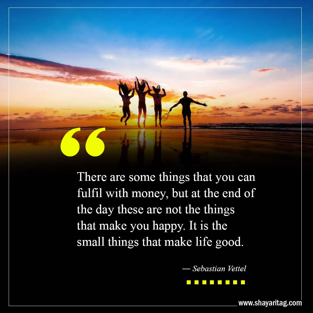 There are some things that you can fulfil with money-Best At The End Of The Day Quotes with image