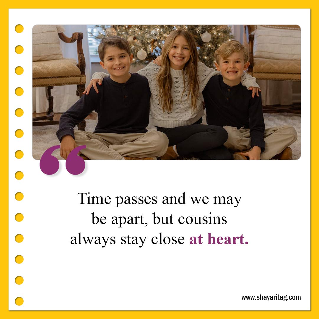 Time passes and we may be apart-Best Cousin Quotes And Saying with image