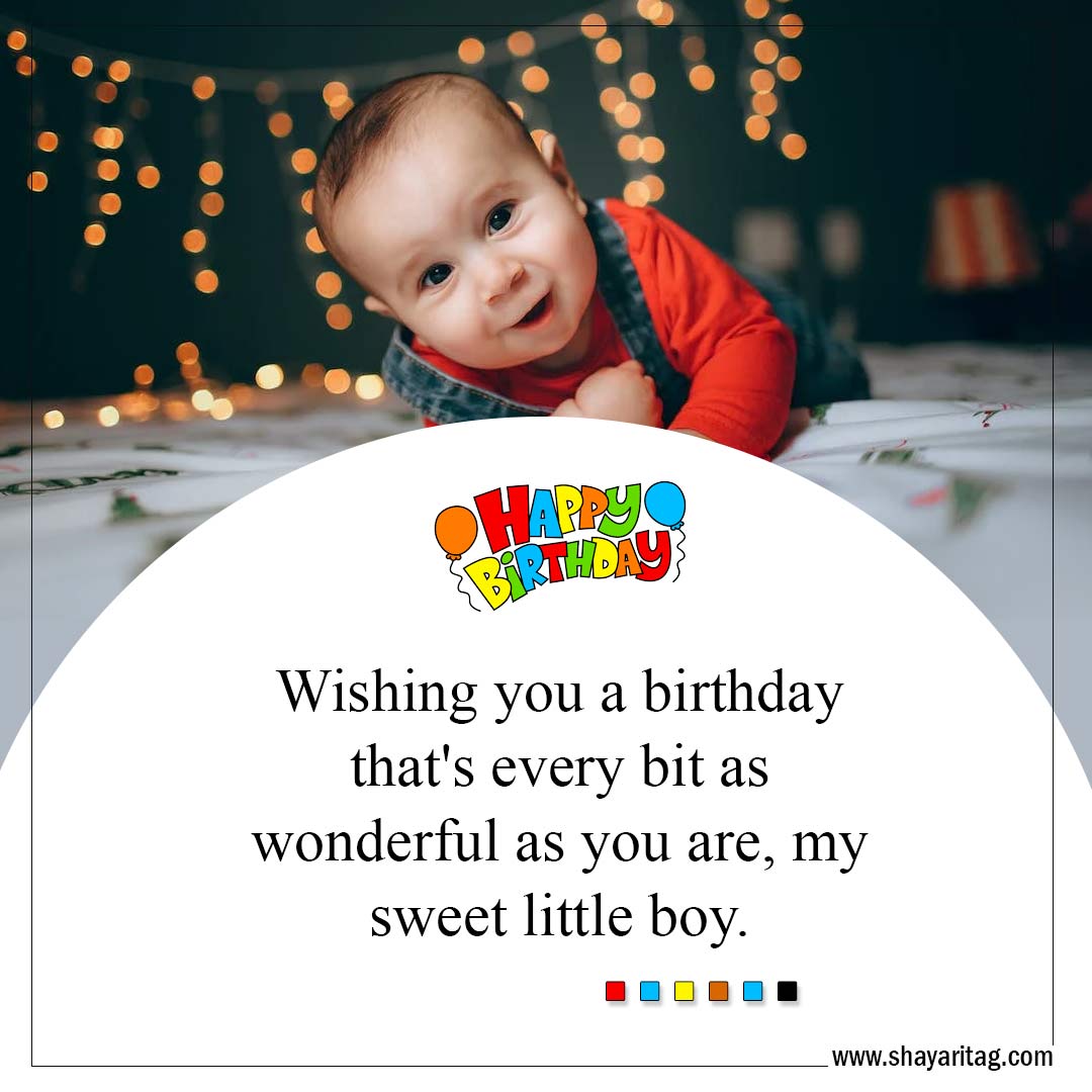 Wishing you a birthday that's every bit-Best Happy Birthday Wishes for Baby Boy