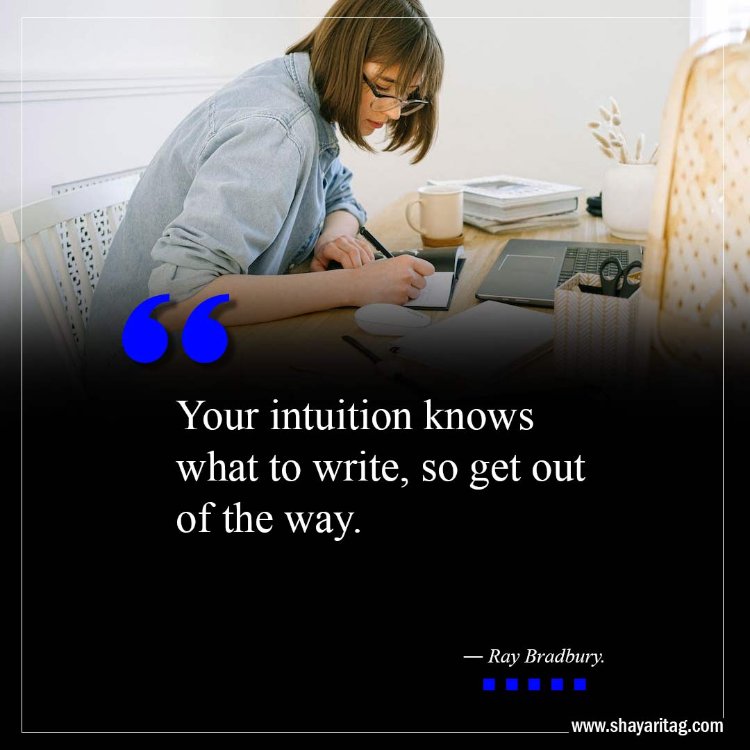 Your intuition knows what to write-Best Trust Your Gut Quotes with image