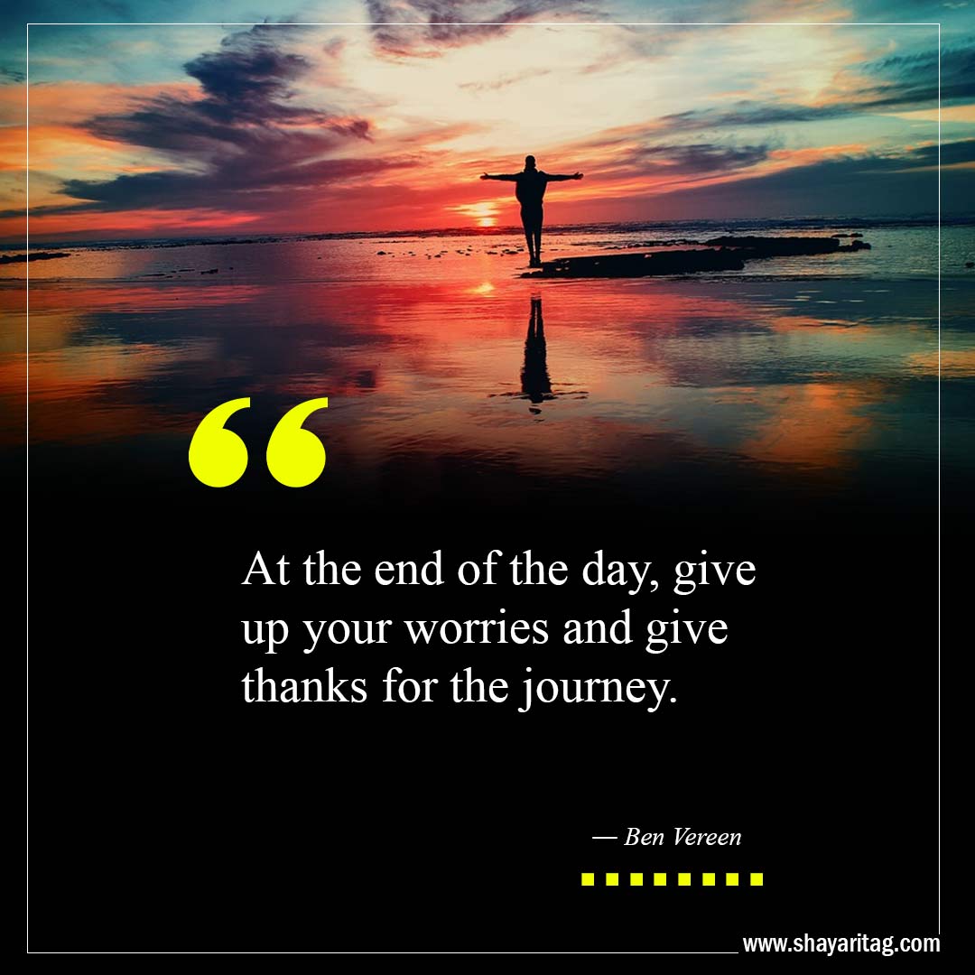 give up your worries and give thanks-Best At The End Of The Day Quotes with image