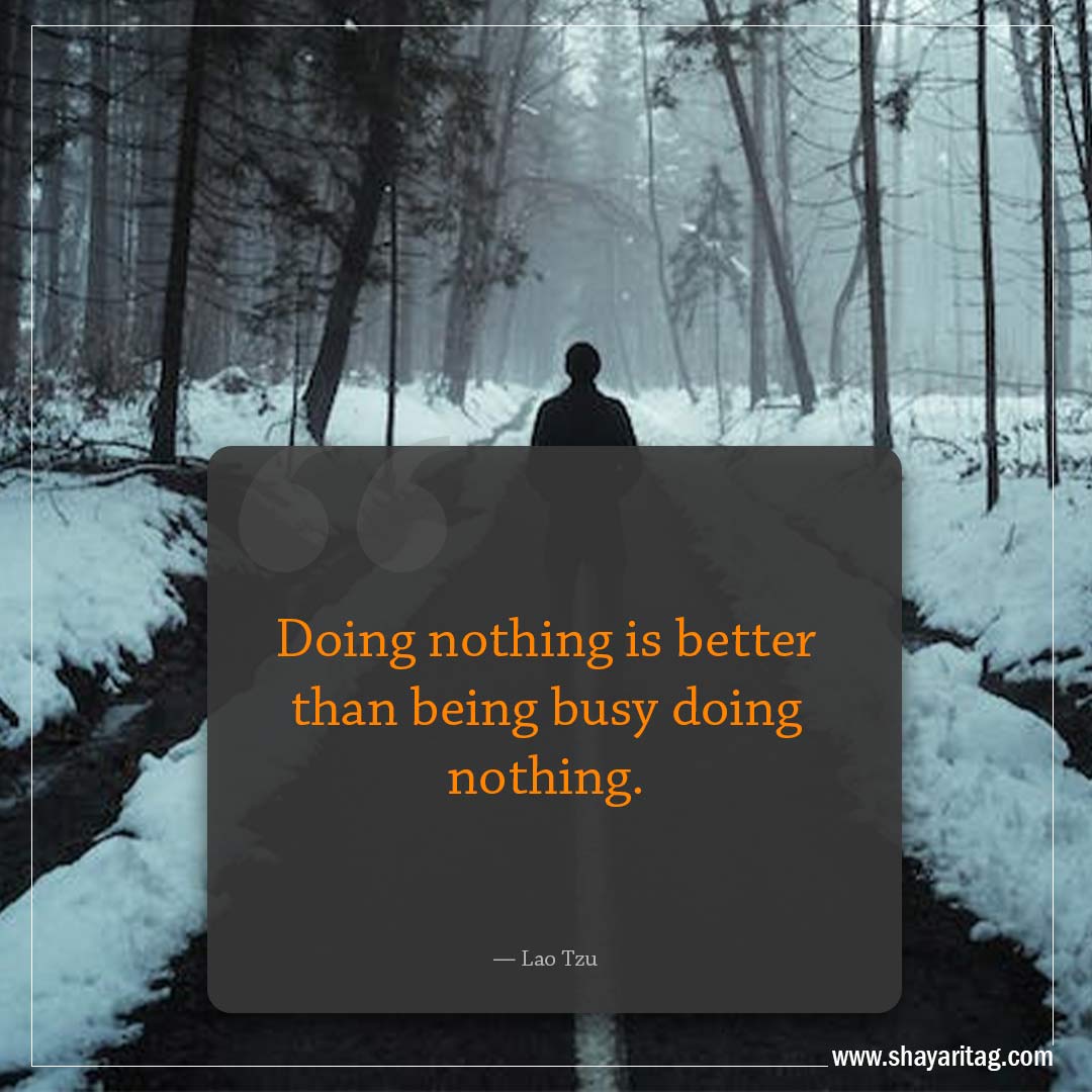 Doing nothing is better than being-Famous Quotes by Lao Tzu with images