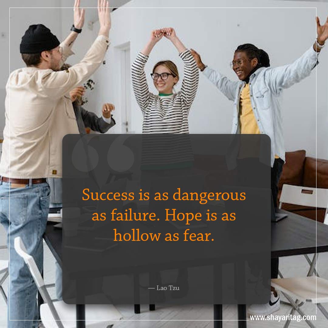 Success is as dangerous as failure-Famous Quotes by Lao Tzu with images