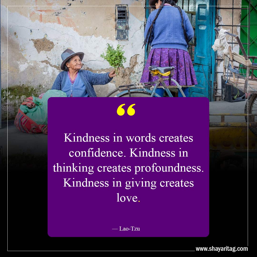 Kindness in words creates confidence-Kindness Quotes That Will Touch Your Soul