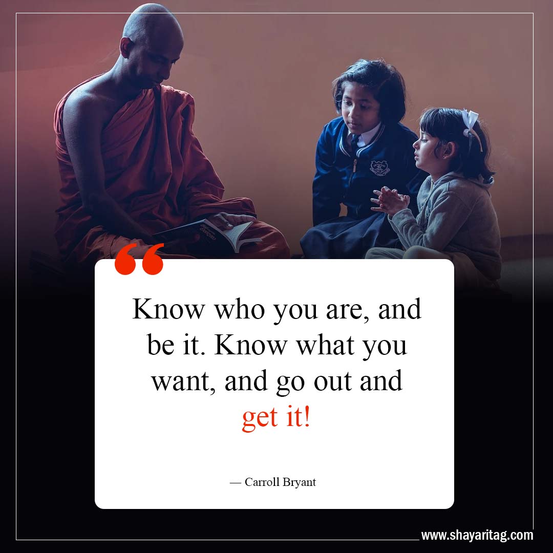 Know who you are and be it-Life Lessons Quotes to Transform Your Perspective