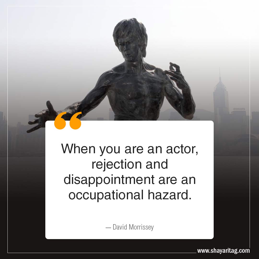 When you are an actor-Disappointment Quotes when disappointed with image