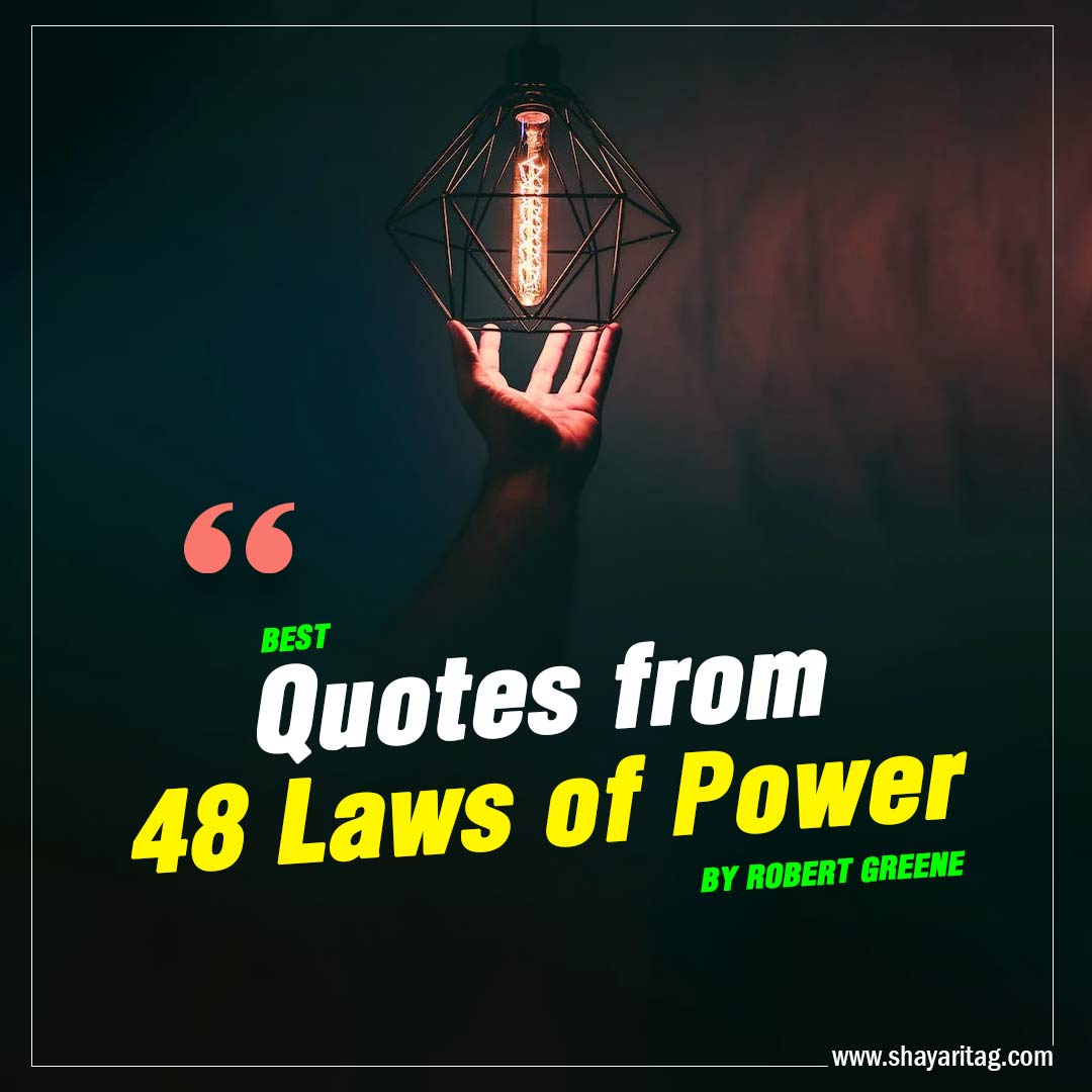 Best Quotes from the 48 laws of power by Robert Greene