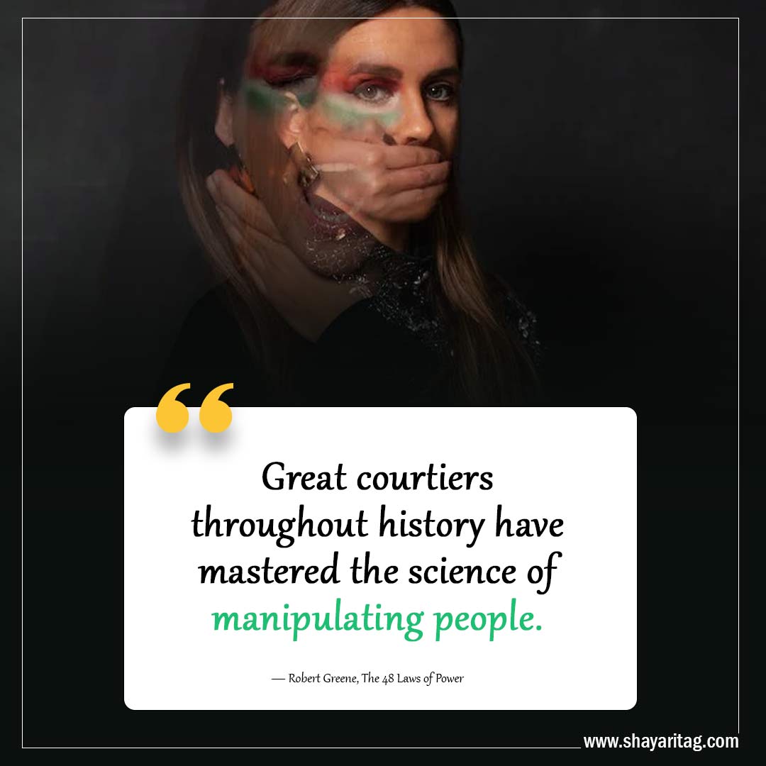 Great courtiers throughout history-Quotes from 48 laws of power by Robert Greene