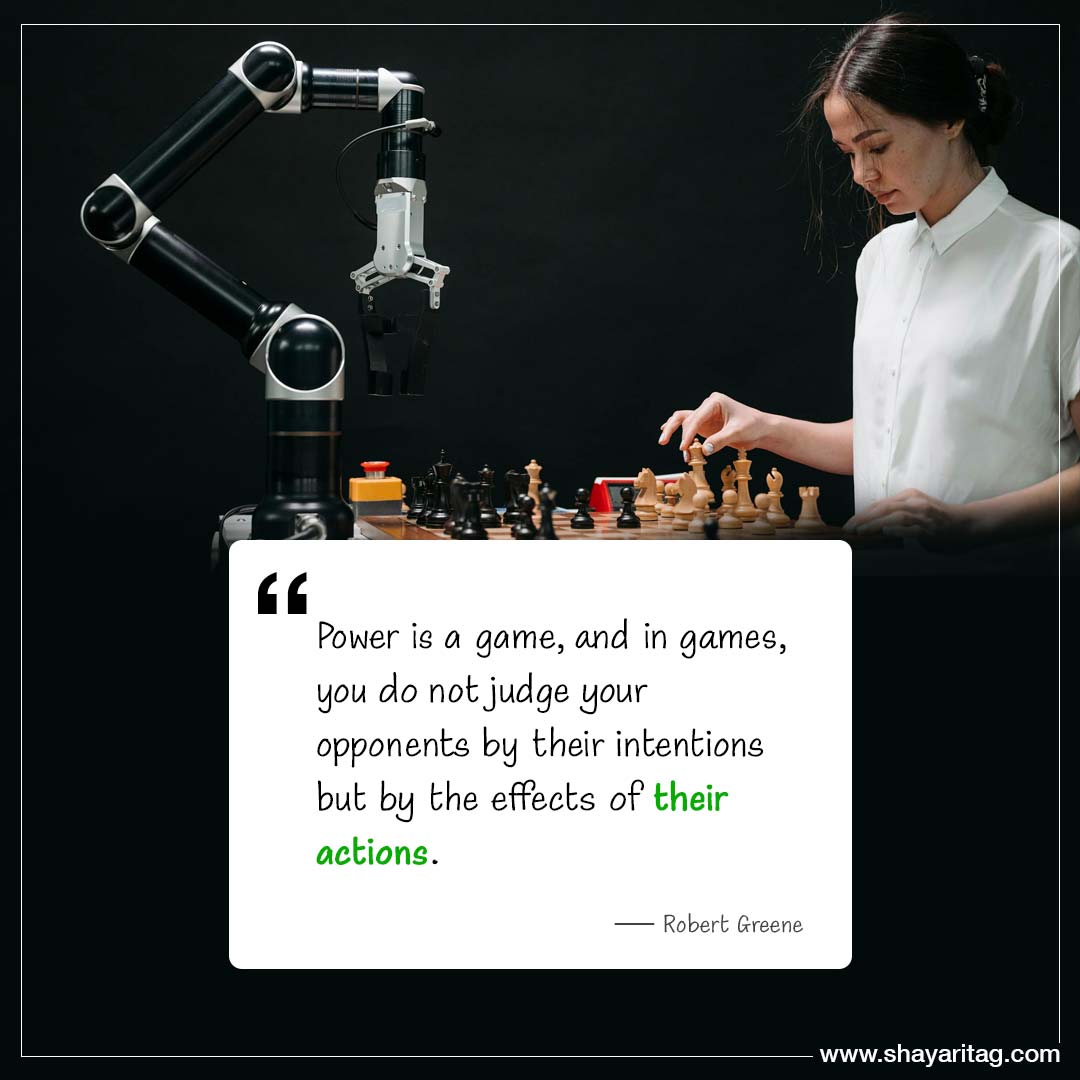Power is a game and in games-quotes from the book 48 laws of power