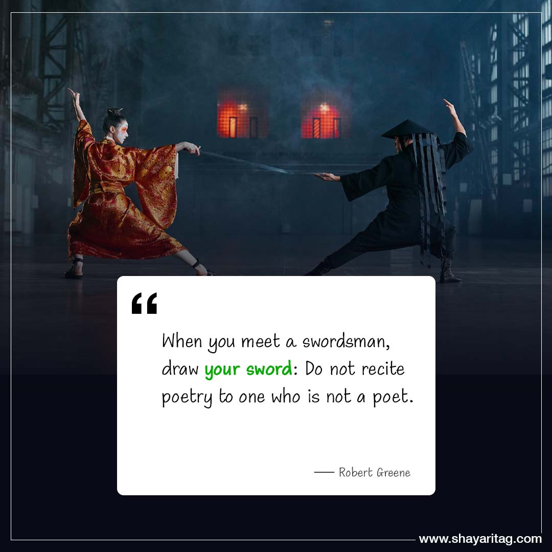 When you meet a swordsman-quotes from the book 48 laws of power