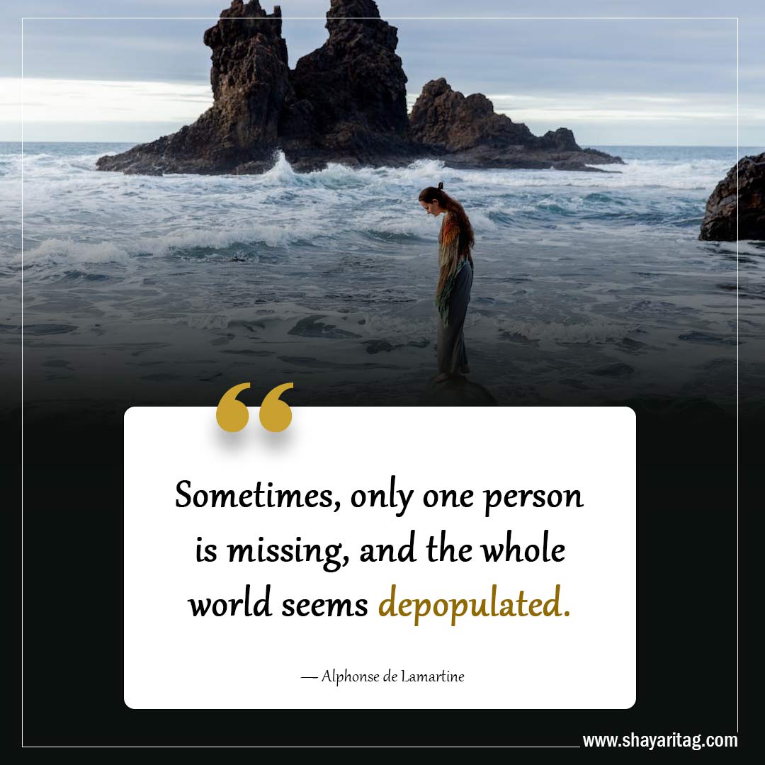 only one person is missing-Powerful Grief Quotes