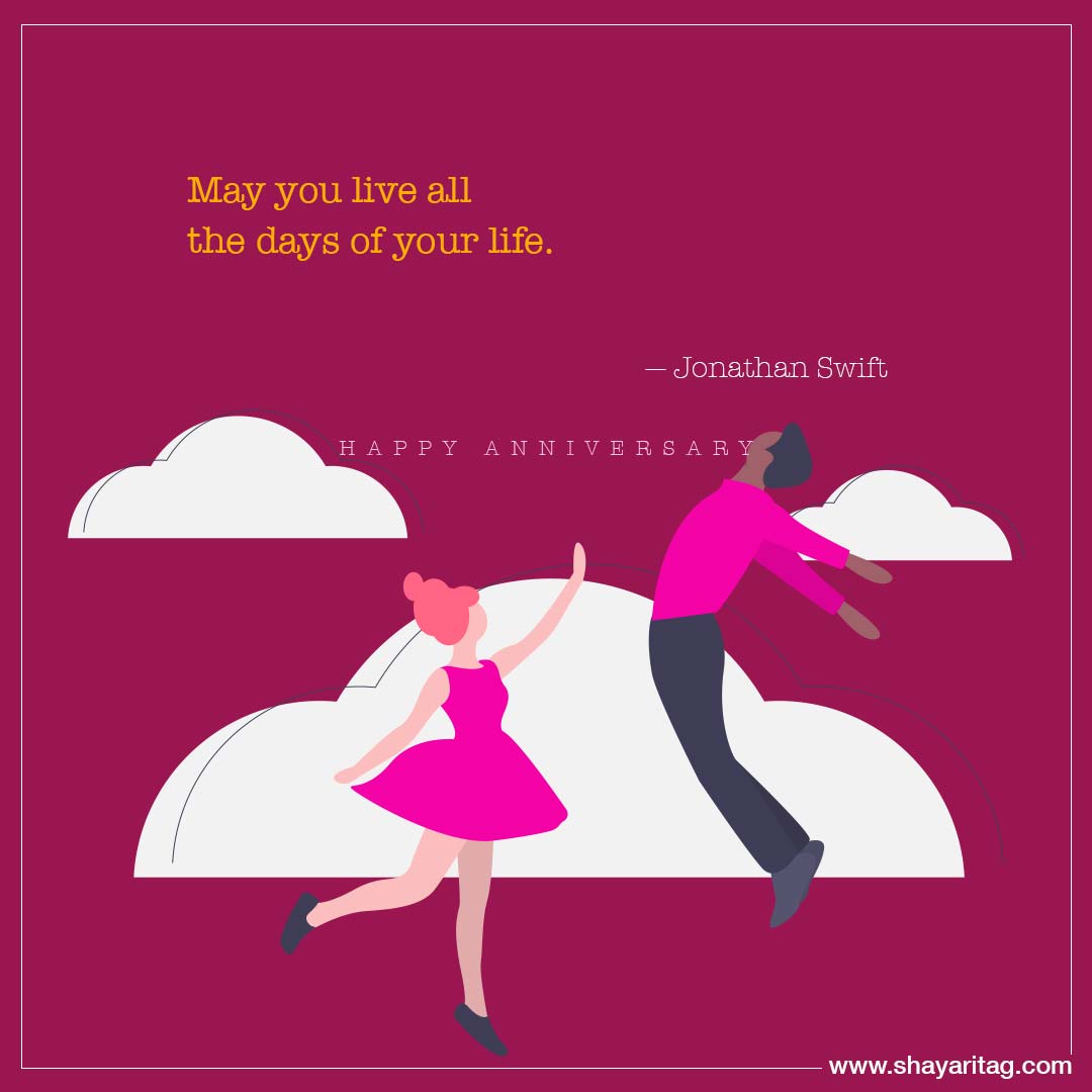 May you live all the days of your life-husband wife anniversary quotes